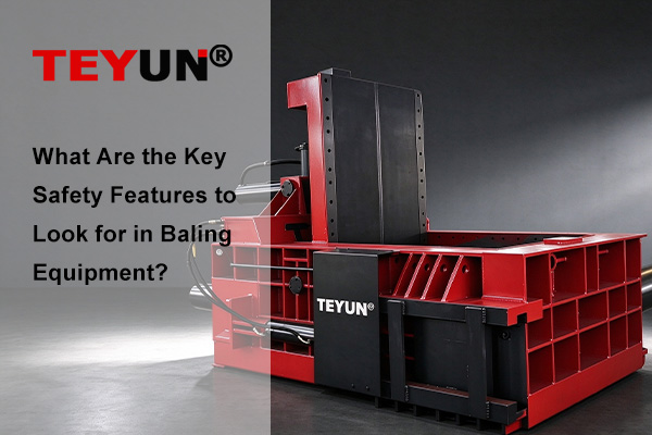 What Are the Key Safety Features to Look for in Baling Equipment?