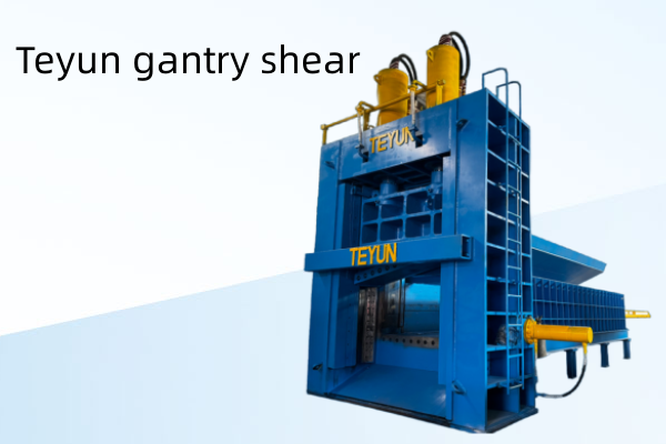 Advantages of TEYUN Gantry Shear