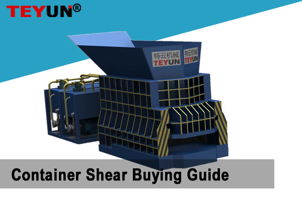 Container Shear Buying Guide