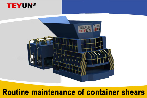 Routine maintenance of container shears